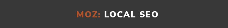 MOZ: LOCAL SEO